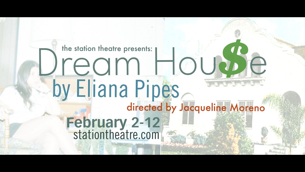 "Dream Hou$e" Trailer - The Station Theatre