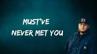 Luke Combs - Must've Never Met You (Lyrics)