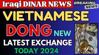 Dong✅WOW Vietnamese Dong New Value 4.45$ Today 2024 / Vietnamese Dong Value Exchange / VND / Dong RV