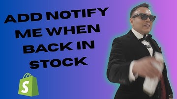 HOW TO ADD NOTIFY ME WHEN BACK IN STOCK ON SHOPIFY STORE