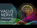 VAGUS NERVE STIMULATION • Vagal Music Meditation - frequency to calm down healing relax de-stress