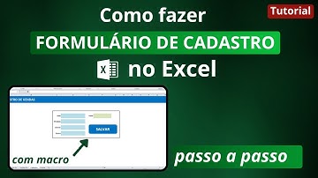 🔹[Tutorial Excel] Como Fazer FORMULÁRIO automático no Excel ► Formulário de Cadastro com macro