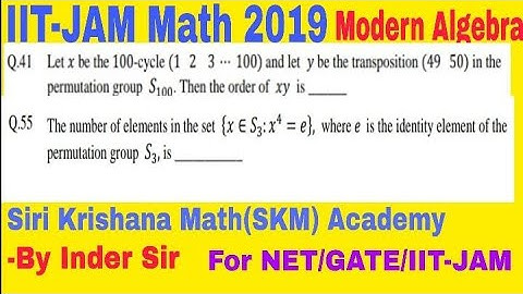 MODERN ALGEBRA IIT-JAM MATH 2019 ;Q-41,Q-55