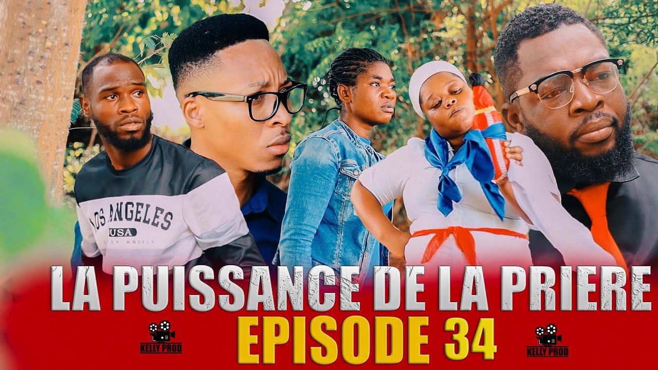 LA PUISSANCE DE LA PRIERE (EP 34) feuilleton évangélique haïtien 