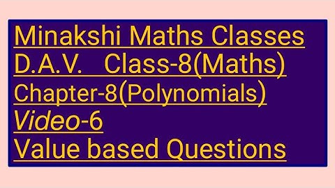 DAV || Class-8(Maths)|| Chapter-8(Polynomials)|| video-6 || Value Based Questions