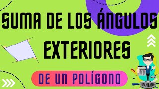 SUMA DE ÁNGULOS EXTERIORES DE UN POLÍGONO (NIVEL BÁSICO)(CON EJEMPLOS)