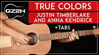 Video thumbnail of "True Colors Guitar Tutorial - Justin Timberlake Anna Kendrick Guitar Lesson |Fingerpicking + TABs|"