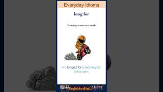 Long for meaning long for sentences Common English Idioms shorts