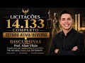 Licitações 14.133 (2) - Estudo Ativo/Reverso — Curso Completo (Iniciante). Prof - Alaor Vilela.
