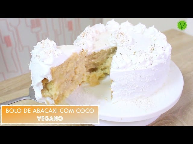 BOLO DE ABACAXI COM COCO VEGANO (SEM LEITE DE VACA/SEM OVO) 570 | ESPECIAL 400K INSCRITOS!