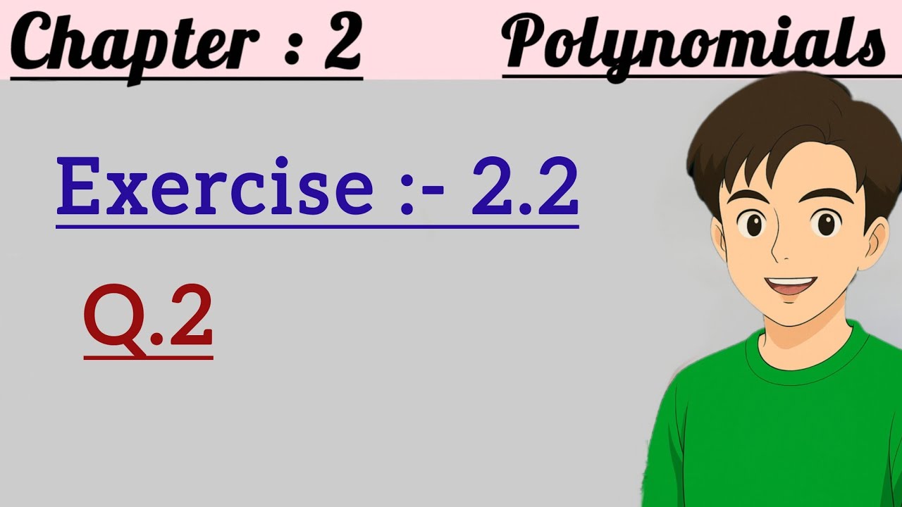 Polynomials | Chapter :- 2 | Exercise :- 2.2 | Q.2 | Class 10 ...