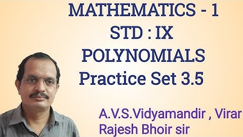 Mathematics 1 Std 9th  Chapter 3 Polynomials Practice Set 3.5 By Rajesh Bhoir.