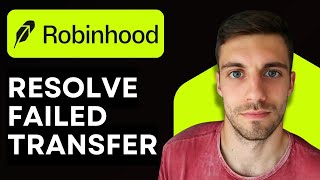 How to Resolve Failed Transfers on Robinhood 2026 (Fix Deposit & Withdrawal Errors)
