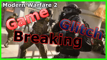 Modern Warfare 2 - The Biggest Glitch That Could Potentially Break The Game