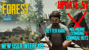 The Forest Update V0.57 New UI, Hair Shaders, No Climbing Cannibal Huts