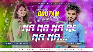 Dj_SARZEN_Executive_NA_Na_Na_Re_Panjabi_Old_Song_Humming_EDM_4Step_Setup_Remix_DJ GOUTAM PATHARDIHA🎵