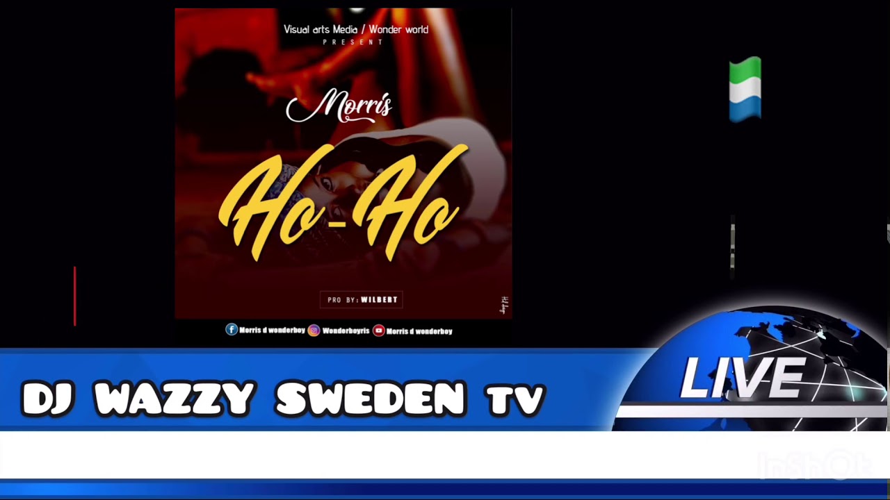 Morris - Ho Ho (djwazzy ) Sierra Leone 🇸🇱 music