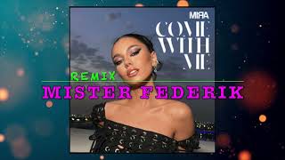 MIRA - Come With Me remix ( 120 BPM by Mister Federik ) - Hit  2023 Resimi