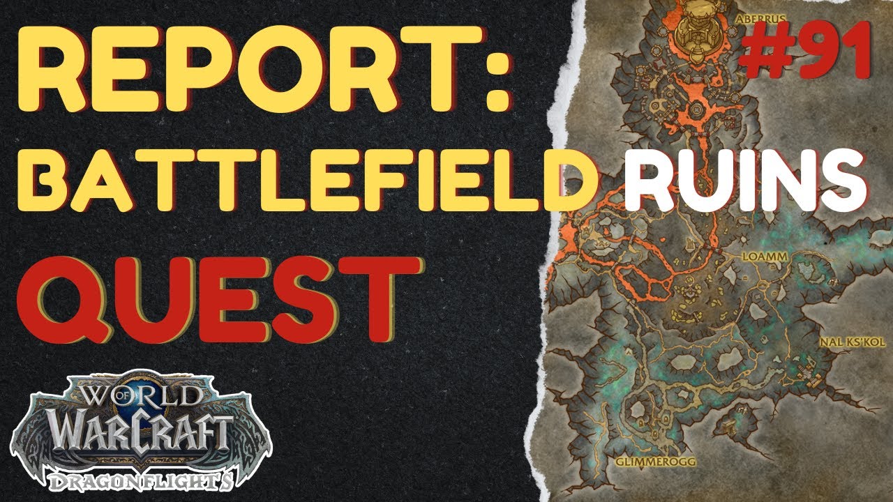 Report: Battlefield Ruins | [QUEST] | [Zaralek Cavern] | WoW