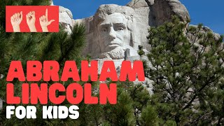 ASL Abraham Lincoln for Kids