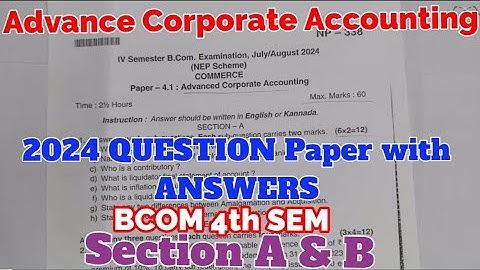 Advance Corporate Accounting BCOM 4th SEM 2024 Question paper with Answers Bangalore University