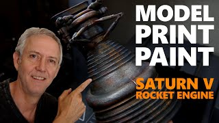 Model, Print, Paint - Saturn V Rocket Engine