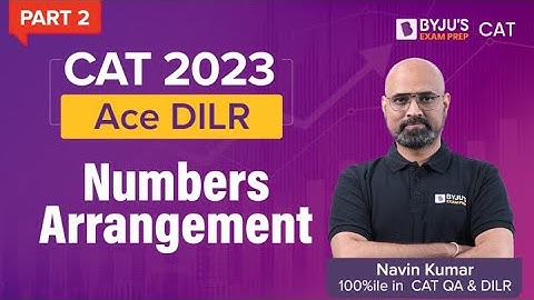 CAT Number Arrangement: Important CAT DILR Topic | CAT 2023 DILR Preparation | (Part 2) | BYJU