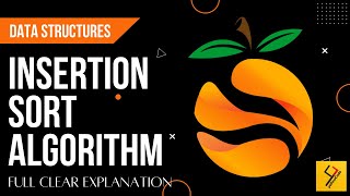 INSERTION SORT ALGORITHM DATA STRUCTURES FULL EXPLANATION
