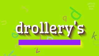 How To Say Drollerys High Quality Voices