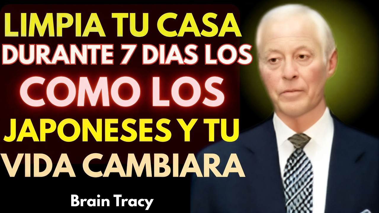 Limpia Tu Casa por 7 Días al Estilo Japonés y Tu Vida Cambiará  Brian Tracy