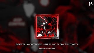 Montagem - Pr Funk - S3Bzs (Slowed)