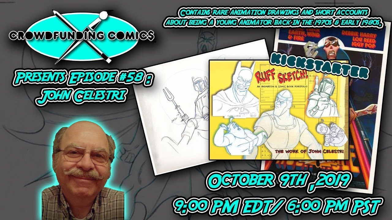 Crowdfunding Comics Episode #58: Legendary Animator John Celestri