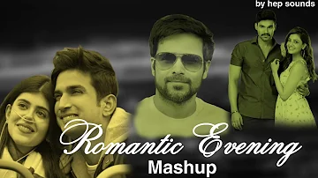 Romantic Evening New Mashup | Spirits | Jind Meriye | It Aint Me | Bollywood x Hollywood