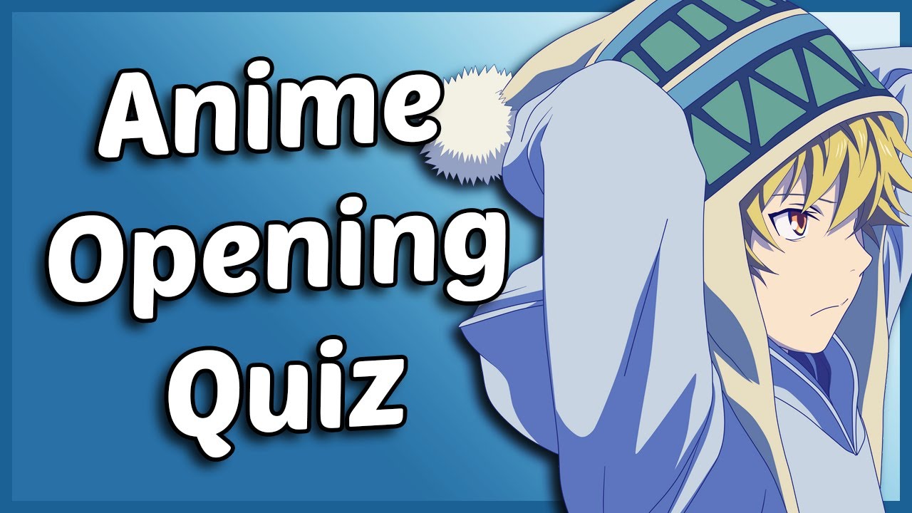 Anime Opening Quiz 50 Openings [VERY EASY] - YouTube