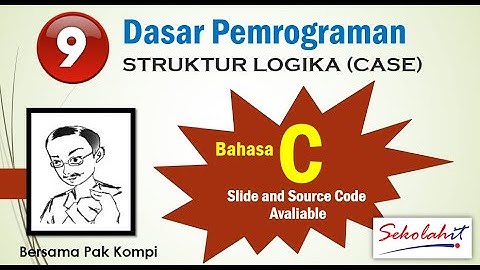 [SekolahIT] Dasar Pemrograman 09-Struktur Logika (Switch-Case)