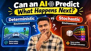 Can AI Predict What Happens Next 🤯 | Deterministic vs Stochastic Environment