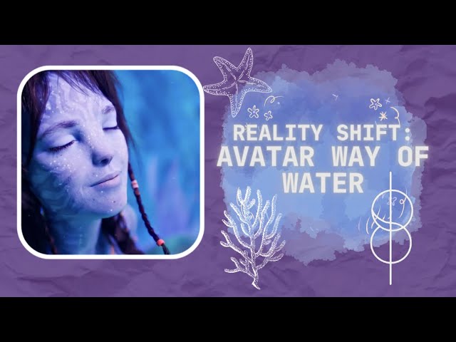 REALITY SHIFT TO AVATAR: WAY OF WATER 2.0 SUBLIMINAL | Music & gentle rain