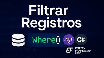 Cómo Filtrar Registros con WHERE en Entity Framework Core | Ejemplo Práctico con .NET 10