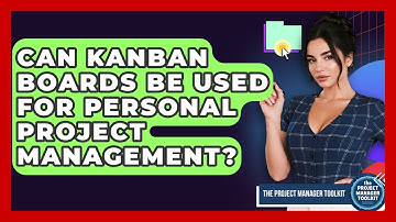Can Kanban Boards Be Used For Personal Project Management? - The Project Manager Toolkit