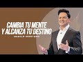 Cambia tu mente y alcanza tu destino - Danilo Montero | Prédicas Cristianas 2023