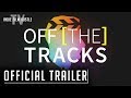 Off the tracks  official trailer  now streaming on indie film hustle tv