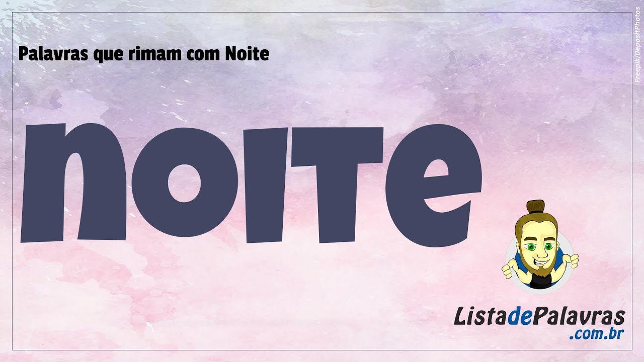 Palavras Que Rimam Com Noite - RETOEDU