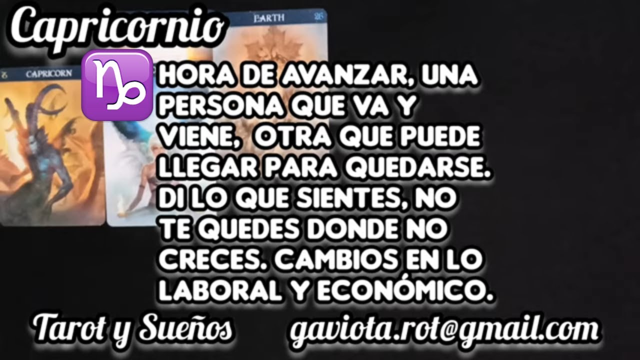 CAPRICORNIO DI LO QUE SIENTES Y LO QUE QUIERES, NO TE QUEDES DONDE NO ...