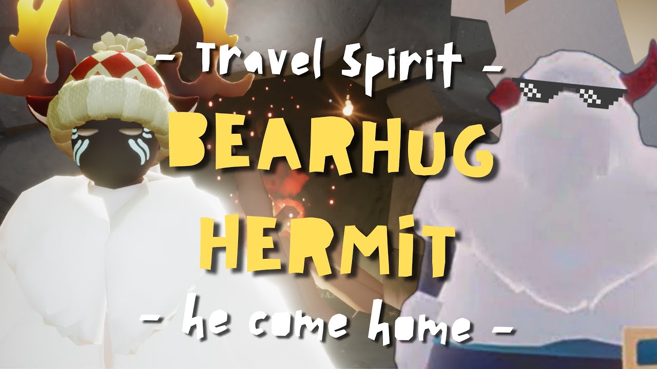 Your Dream Come True!!! Bearhug Hermit Will be the Next Travel Spirit