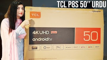 TCL P8S 4K UHD Android TV Urdu Review | 4K Dispaly in Budget