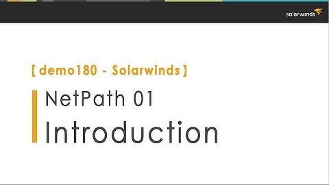 Solarwinds NetPath 01 [demo180] - Introduction