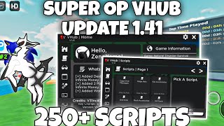 *250+ SCRIPTS* SUPER OP VHUB UPDATE 1.41 IS OUT! | ARCEUS X • DELTA • FLUXUS • HYDROGEN • PC