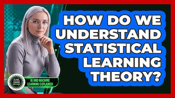 How Do We Understand Statistical Learning Theory?