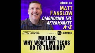 Mailbag: Why Won't My Techs Go To Training [E119]