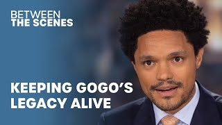 How Trevor Keeps Gogo's Legacy Alive - Between The Scenes | The Daily Show